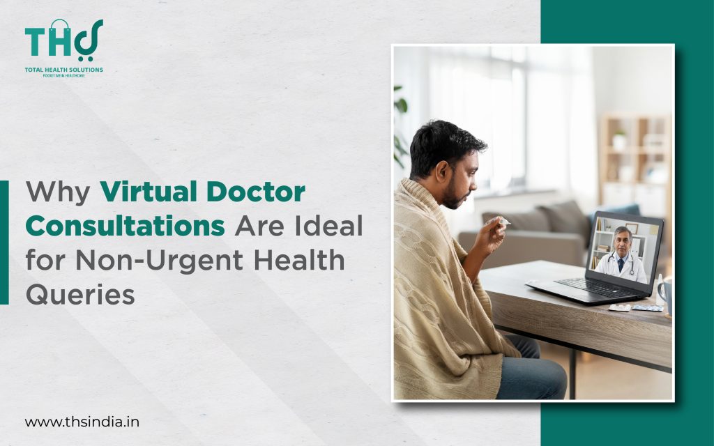 virtual doctor consultations for non-urgent care